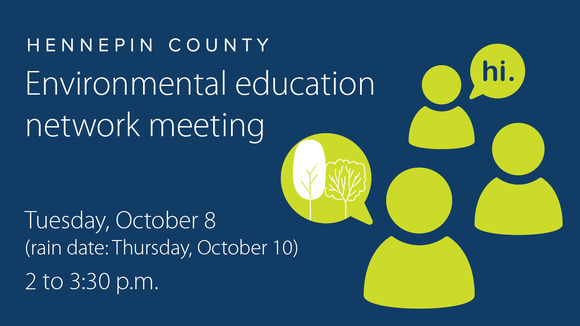 Environmental education network meeting, Tuesday, October 8