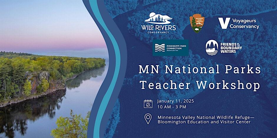 MN National Parks Teacher Workshop. January 11 from 10 a.m. to 3 p.m. Image of a waterway with a forest next to it. 