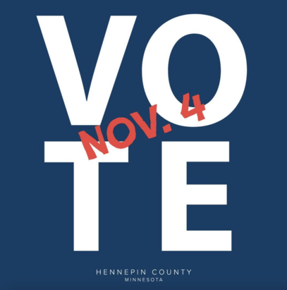 A graphic saying "VOTE - Nov 4" with the Hennepin logo at the bottom.