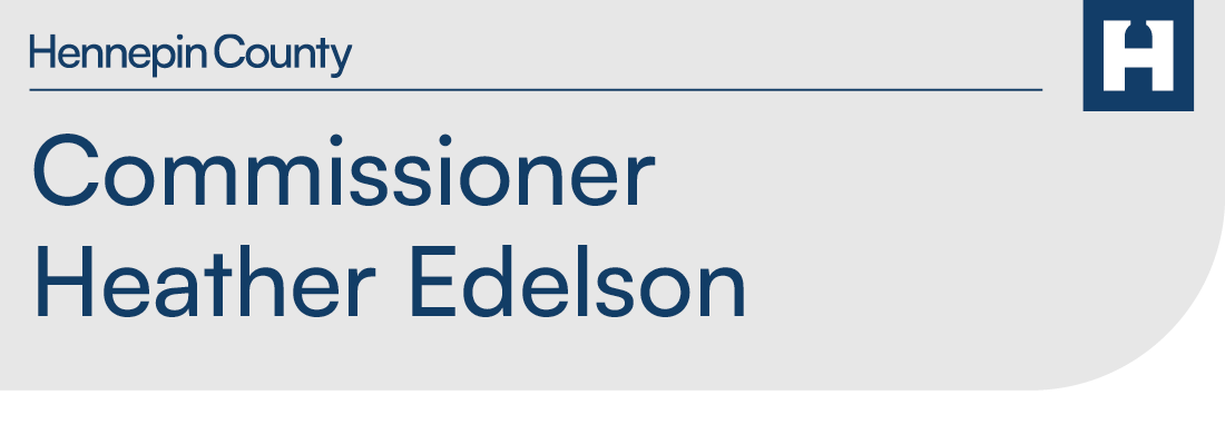 Hennepin County Commissioner Heather Edelson banner