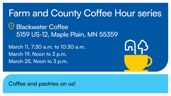Farm and County Coffee Hour graphic. Blackwater Coffee in Maple Plain