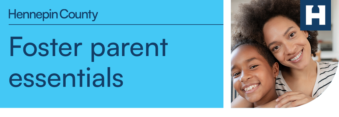 Hennepin County foster parent essentials banner featuring smiling foster mom and young child