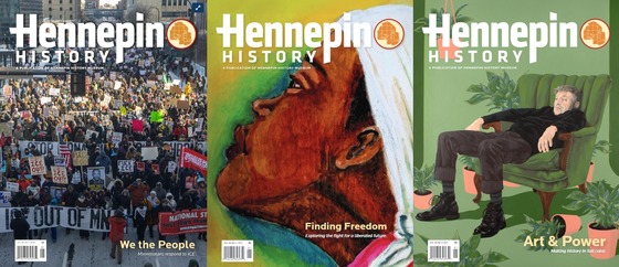 Three Hennepin History magazine covers: people at a protest, profile of a person, man slouched down in a chair