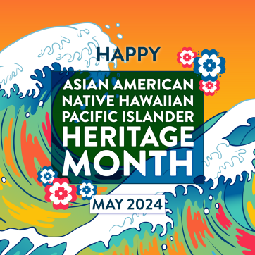 Asian Happy Asian American, Native Hawaiian, and Pacific Islander Heritage Month
