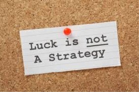 Luck is Not a Strategy Graphic