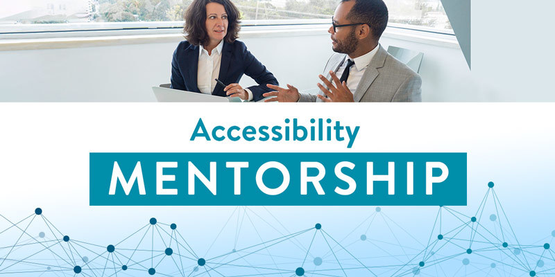 Text: accessibility mentorship. Man and woman in an office talking. 