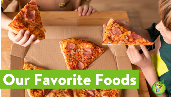 Our favorite Foods