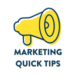 Marketing Quick Tips