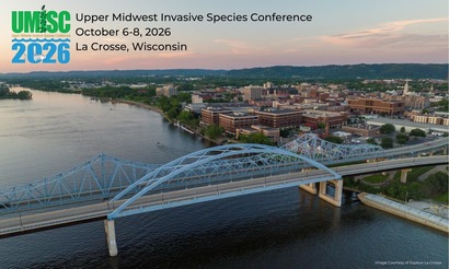Upper Midwest Invasive Species Conference, October 6-8, 2026 in La Crosse, WI