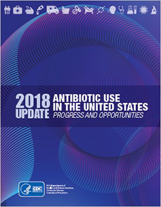 Antibiotic Use in the United States, 2018 Update