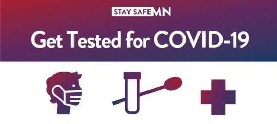 Get tested for COVID-19. Stay Safe MN