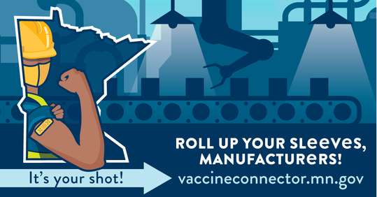 Roll up your sleeves, manufacturers! It's your shot! vaccineconnector.mn.gov