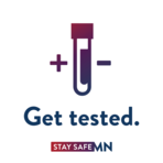 Get tested. Stay Safe MN