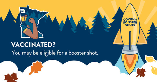 Vaccinated? You may be eligible for a booster shot. StaySafeMN