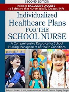 Individualized Healthcare Plans for the School Nurse