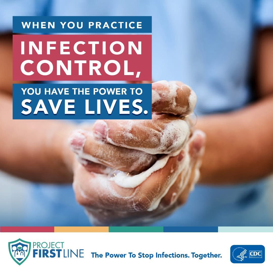 CDC Project Firstline | When you practice infection control, you have the power to save lives