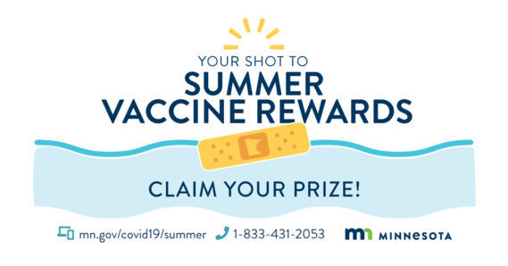 Graphic with bandaid with outline of state of minnesota, text "Your shot to fumme rvaccine rewards claim your prize!"