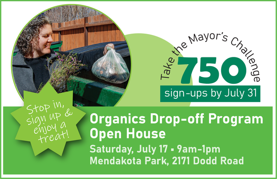 Woman dropping compostable bag and flowers into organics dumpster, partial text "Mayor's Challenge 750 sign-ups, Open House July 17" (details below)