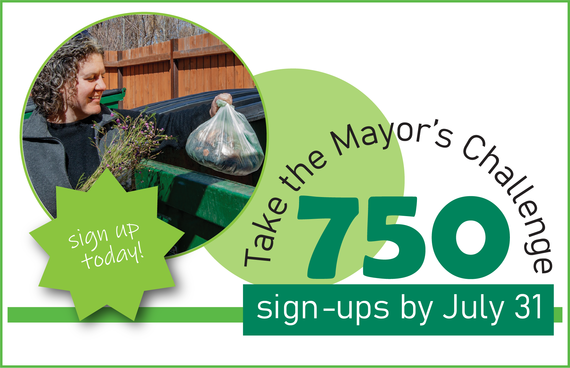 Smiling woman dropping compostable bag and flowers into dumpster, text "Take the Mayor's Challenge 750 sign-ups by July 31, sign up today"