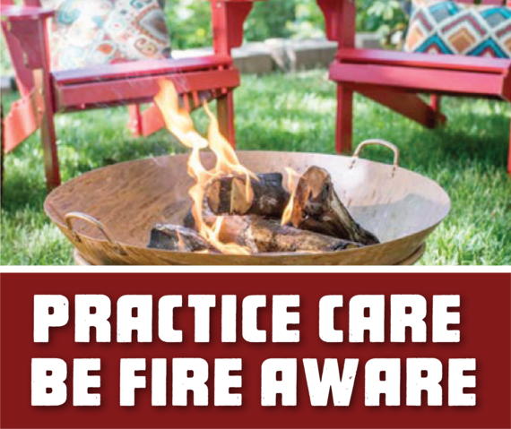 Open recreational fire with controlled flames on patio, two lounge chairs in background, text "Practice Care Be Fire Aware"