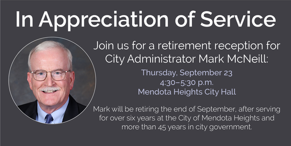 Retirement reception invitation for City Administrator Mark McNeill: join us Thurs, Sept 23, 4:30-5:30pm at Mendota Heights City Hall 