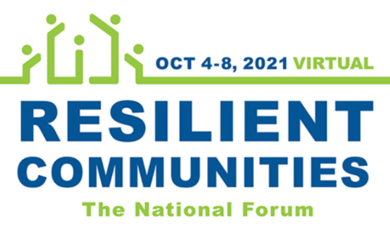 Graphic with text "Resilient Communities The National Forum, Oct 4-8, 2021 Virtual" 