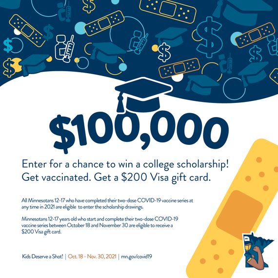 Graduation cap icon and Band-Aid, text "$100,000 Enter for a chance to win a college scholarship! Get vaccinated." See link for details.. 