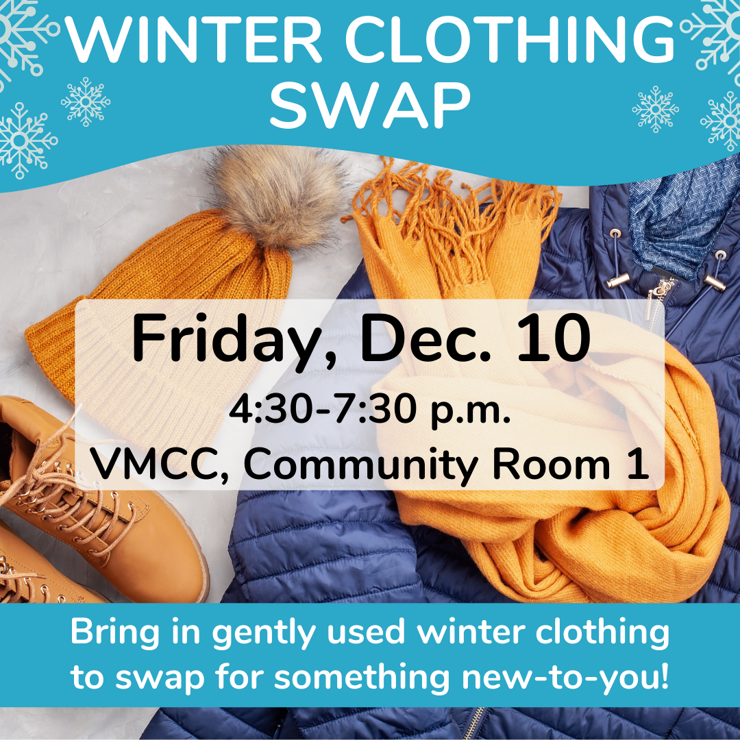 Boots, knit hat, winter coat and scarf, text "Winter clothing swap, Friday, Dec. 10, 4:30 to 7:30 pm, VMCC, Community Room 1"