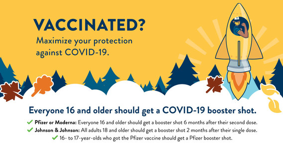 Text "Vaccinated? Maximize your protection against COVID-19. Everyone 16 and older should get a COVID-10 booster shot." See copy below for more.