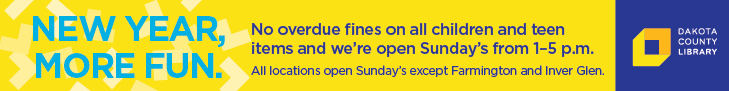 Text "New Year, More Fun. No overdue fines on all children and teen items and we're open Sundays 1-5pm" read below for more