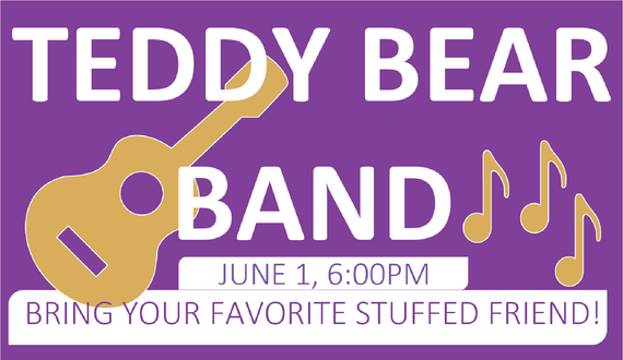 Illustration of guitar and musical notes, text "Teddy Bear Band, June 1, 6 pm, bring your favorite stuffed friend!"
