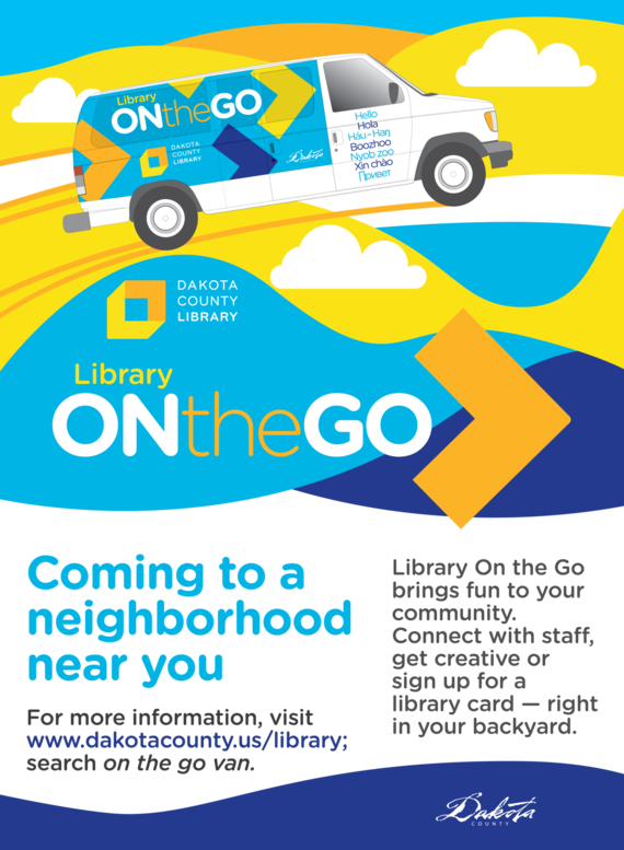 Dakota County Library On the Go van poster, text "Coming to a neighborhood near you"; please visit weblink for details.