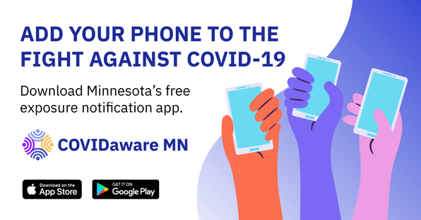 COVIDawareMN logo and hands holding cellphones. Download Minnesota's free exposure notification app.
