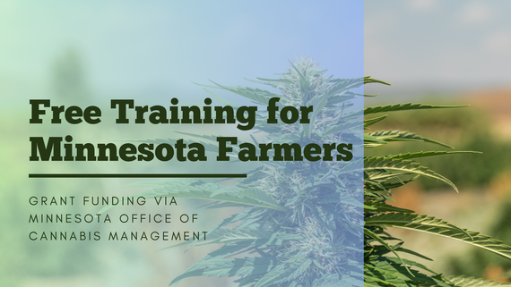 Free Training for Minnesota Farmers. Grant funding via Minnesota Office of Cannabis Management