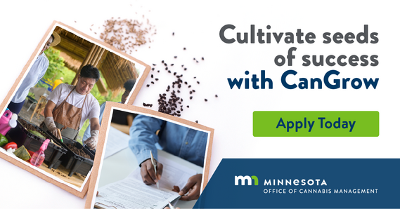 cultivate seeds of success with cangrow. apply today. minnesota office of cannabis management