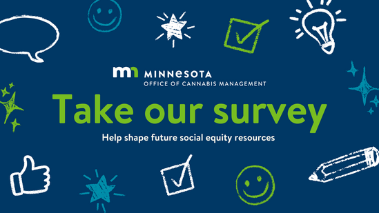 Minnesota Office of Cannabis Management, Take our survey, help shape future social equity events