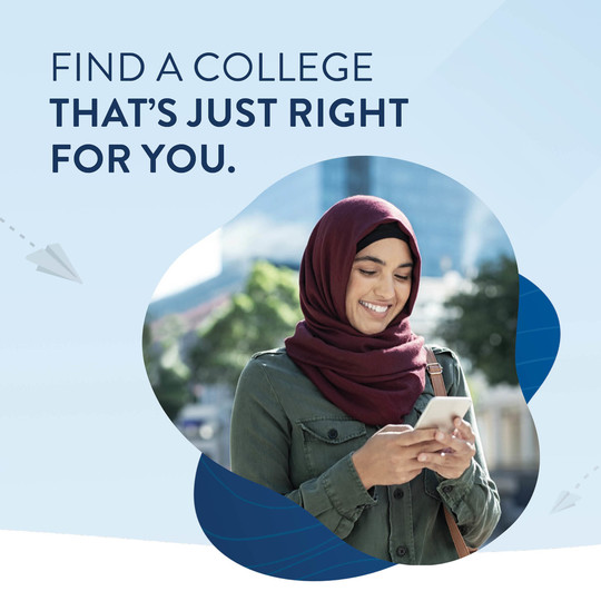 Light blue graphic that reads "Find a college that's just right for you" with a female student wearing a hijab smiling while holding her phone.