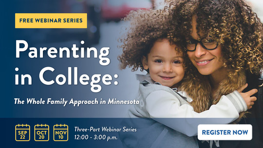 Reads "Free Webinar Series. Parenting in College: The Whole Family Approach in Mn." Webinar dates listed: Sep 22, Oct 20, Nov 10 from 12-3pm