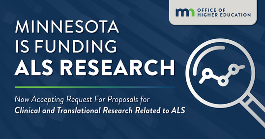 Blue graphic reads "Minnesota is funding ALS Research - Now Accepting Request For Proposals for Clinical and Translational Research Related to ALS"
