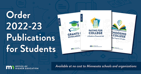 Blue graphic that reads "Order 2022-23 Publications for Students" with three publications. "Available at no cost for MN schools and organizations"