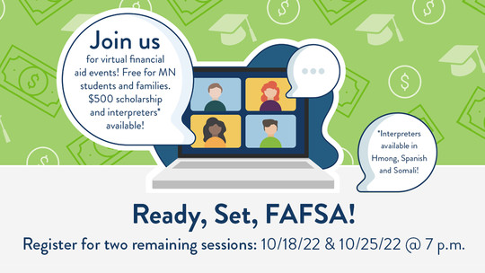 Ready, Set FAFSA graphic! Reads "Register for two remaining sessions: 10/18/22 & 10/25/22 @ 7 p.m."