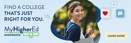 Find a college that’s just right for you. MyHigherEd Minnesota logo, featuring smiling female student