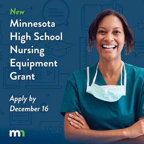 Graphic reads "Minnesota High School Nursing Equipment Grant, Apply by December 16" with female nursing student smiling