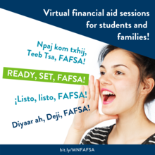 Reads "Virtual financial aid sessions for students and families!" Female student shouting "Ready, Set, FAFSA" with text in Hmong, Spanish, and Somali