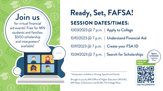 Ready Set FAFSA! October 2023 Series - Join us for virtual financial aid events! Free for MN students and families.