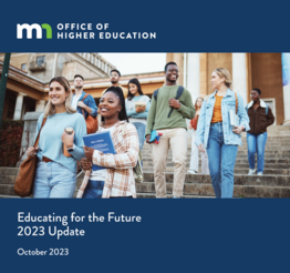 Educating for the Future Report Cover, MN Office of Higher Ed logo, October 2023 Update, image of college students walking downstairs on campus