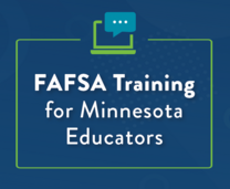 FAFSA Training for Minnesota Educators