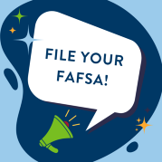 Reads "File your FAFSA!" with megaphone icon