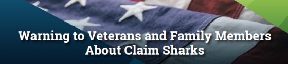 Image of the American flag with the text 'Warning to Veterans and Family Members About Claim Sharks."