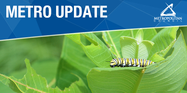 Metro Update banner photo with monarch caterpillar on milkweed plant.